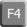 the F4 key